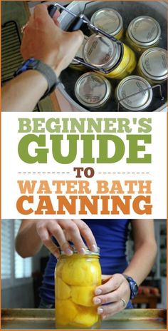 the beginer's guide to water bath canning