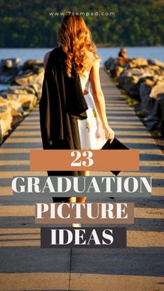 a woman walking across a street with the words 23 graduation picture ideas