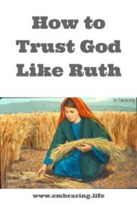 a woman kneeling in the middle of a wheat field with text overlaying how to trust god like ruth