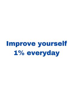 the words improve yourself and 1 % everyday are shown in blue on a white background