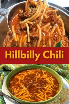 there is a bowl of chili with noodles in it and the words, hillbilly chili