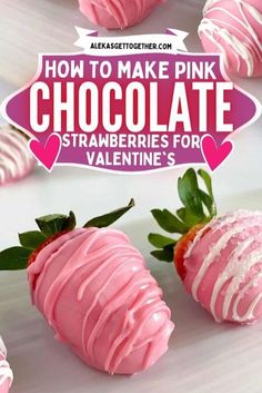 how to make pink chocolate strawberries for valentine's day or any special occasion