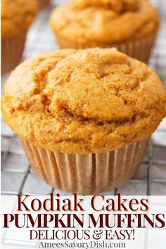 pumpkin muffins on a cooling rack with the words kodiak cakes pumpkin muffins delicious and easy