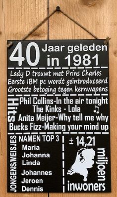 a sign hanging on the side of a wooden wall that says 40 jaar gelden in