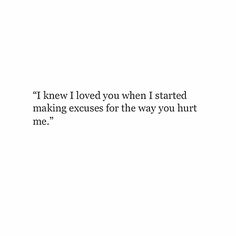 we try to excuse bad behavior because we can't understand why anyone would knowingly hurt someone who they know has done nothing but love and support them. Breakup Quotes, Deep Thought Quotes, Real Quotes, Pretty Quotes, Thoughts Quotes, Relatable Quotes, The Words