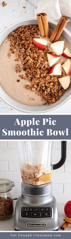 an apple pie smoothie bowl with cinnamon and apples in the blender on top