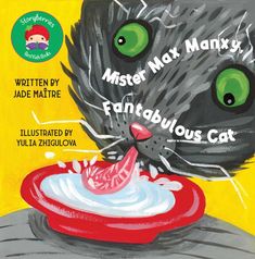 a book cover with a cat drinking water from a red bowl and the title mister max mansy, fabulous cat written by jade mattre