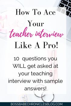 a desk with a laptop, phone and other items on it that says how to ace your teacher interview like a pro