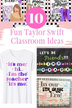 the 10 fun taylor swift classroom ideas for teachers and students to use on their t - shirts