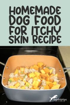 homemade dog food for itchy skin recipe in a pan on top of the stove