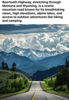 a road with mountains in the background and a quote on it that says, beartooth highway, stretching through montana and wyoming is a scenic mountain