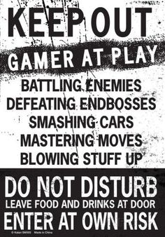 a sign that is on the side of a door saying to keep out gamer at play