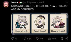 an image of some anime character stickers on the screen with caption that reads, i always forget to check the new stickers are my squishies have a look