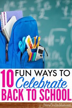 a back to school backpack with the words 10 fun ways to celebrate back to school