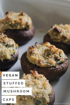 vegan stuffed mushroom caps in a baking dish with text overlay that reads, vegan stuffed mushroom caps