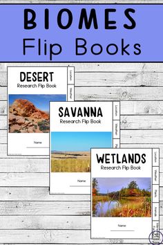 three books with the title biomes flip books desert, savannah and wetlands on them