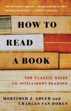 With half a million copies in print, How to Read a Book is the best and most successful guide to reading comprehension for the general reader, completely rewritten and updated with new material. A CNN Book of the Week: "Explains not just why we should read books, but how we should read them. It's masterfully done." -Farheed Zakaria Originally published in 1940, this book is a rare phenomenon, a living classic that introduces and elucidates the various levels of reading and how to achieve them--f Science Words, Reading Test, Rosetta Stone, Van Doren, Speed Reading, Lost In Translation, Read A Book, Elementary Reading, The Reader