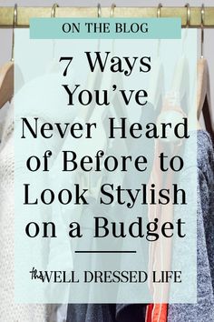 7 Ways to Have Great Style on a Budget 100 Winter Outfits, Music Festival Fashion, Budget Fashion, Minimalist Wardrobe, Style Mistakes, Look Stylish, Street Style Outfit, Look Chic, Well Dressed