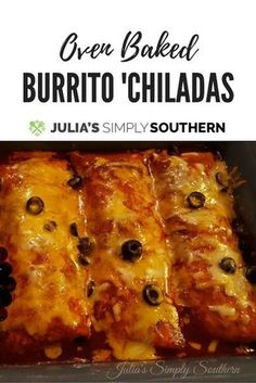 an image of baked burrito's in a casserole dish with text overlay