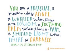 a quote that reads you are a treasure, a modern - day angel, and a warrior