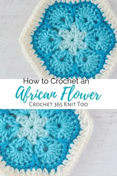 two crocheted squares with the words how to crochet an african flower