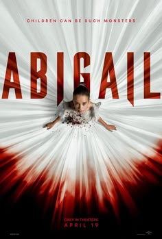 the movie poster for abigail, which features a woman with her arms spread out