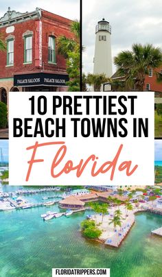 the beach town of florida with text overlaying it that reads 10 prettiest beach towns in florida