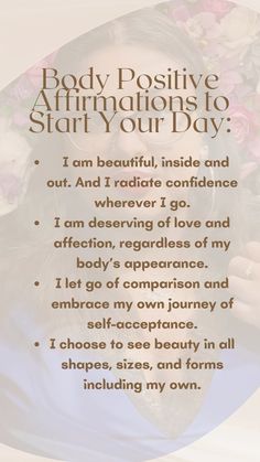 a woman with glasses and flowers on her head is looking at the camera, text reads body positive affirmations to start your day