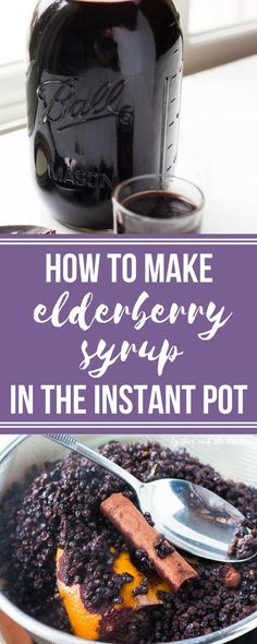 blueberry syrup in the instant pot with text overlay that reads how to make elderberry syrup in the instant pot