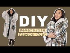 a woman wearing a plaid coat with the words diy reversible fleece coat