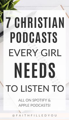 the 7 christian podcasts every girl needs to listen to