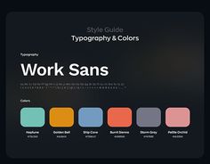 the work sanss style guide for typography and colors is displayed on a black background