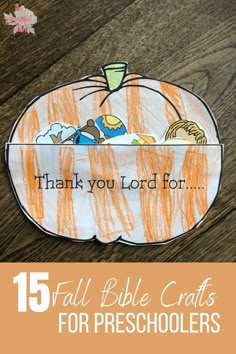 a paper pumpkin with the words, thank you lord for fall bible crafts for preschoolers