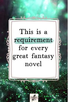 the words, this is a equipment for every great fantasy novel on green and black background