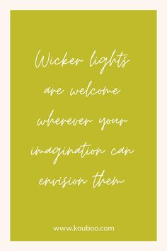 a yellow background with white text that says,'wicker lights are welcome wherever your organization can envision them