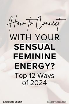 Embrace your sensual feminine energy with these 12 empowering ways in 2024! 💃 Ignite passion, self-love, and authenticity. Dive into the full blog for a journey of self-discovery! 💖✨ #FeminineEnergy #SensualAwakening #BasicsByBecca #2024Empowerment #SelfLoveJourney #EmbraceYourEssence #SensualFemininity Divine Feminity, Embracing Femininity, Woman Energy, Energy Tips, Dancing On The Edge, Divine Feminine Spirituality, Womens Retreat, Healing Waters