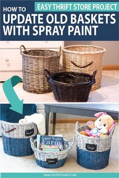 three baskets with the words how to update old baskets with spray paint