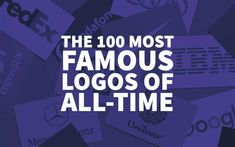 the 100 most famous logos of all - time in purple and white with text overlay