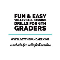 the words fun and easy volleyball passing drills for 6th graders on a white background