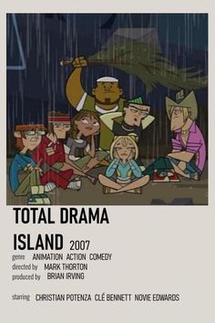 the poster for total drama island, which features cartoon characters and an image of a man with