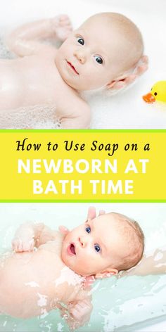 two babies in bath tub with soap on top and the words how to use soap on a newborn at bath time