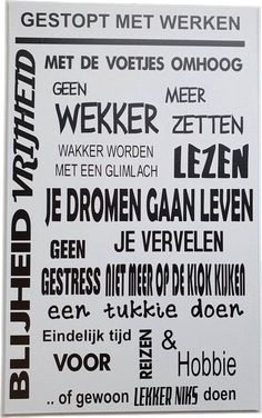 Kado tip gestopt met werken - vrije tijd  Leuke tekstbord - spreukenbord voor iemand die met pensioen gaat of stopt met werken   Afmeting 25x40 cm bxh en 9 mm dik en wordt afgewerkt met een mooie freesrand , het bord kunt u ophangen (incl ophang systeem )  Kleur wit met zwarte letters , achterkant is egaal wit   Gemaakt van mdf hout  Toch nog vragen over dit artikel ...Stuur dan vrijblijvend een email via contact! Doodles, Wall Art