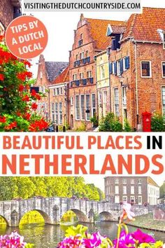 beautiful places in netherlands with text overlaying the top and bottom