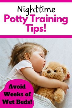 Pin text reads, nighttime potty training tips! Avoid weeks of wet beds! Image of toddler sleeping with teddy toy. Potty Training Methods, Best Potty, Starting Potty Training, Potty Training Chart