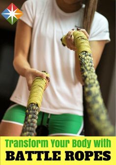 a woman holding two snakes in her hands with the caption transform your body with battle ropes