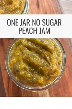 one jar no sugar peach jam on a wooden table with text overlay that reads, one jar no sugar peach jam