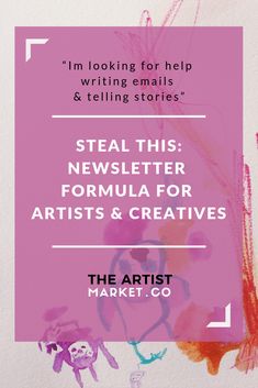 the words steal this news letter formula for artists and creatives are shown in pink