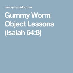 the words gummy wormm object lessons in white text on a light blue background