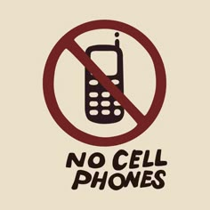 a no cell phone sign is shown in red and black on a beige background with the words'no cell phones '