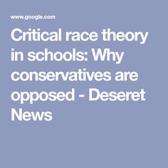 Critical race theory in schools: Why conservatives are opposed - Deseret News White Guilt, Critical Race Theory, American Bars, City College, Public Education, Public Policy, Law School, Public School